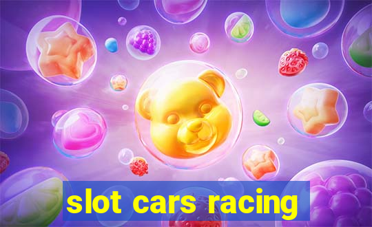 slot cars racing