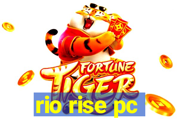 rio rise pc