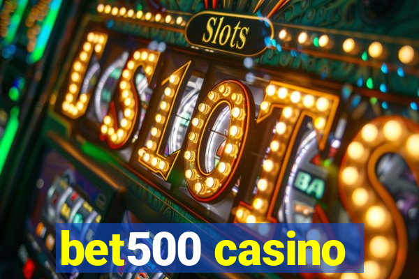 bet500 casino