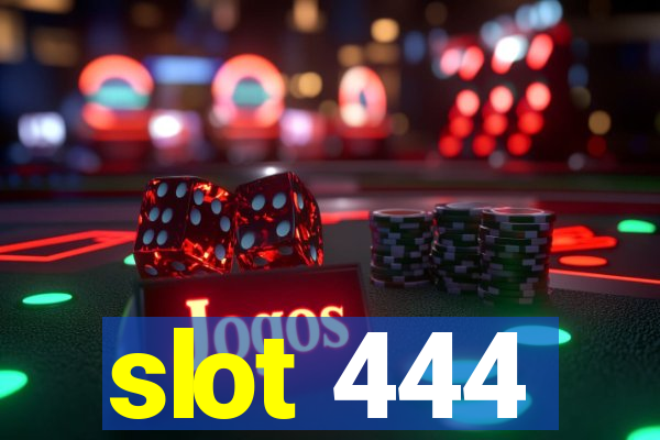 slot 444