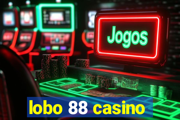 lobo 88 casino