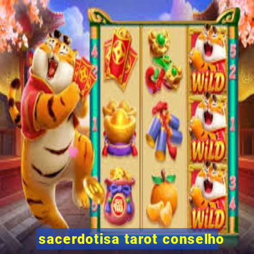 sacerdotisa tarot conselho