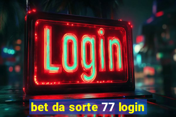 bet da sorte 77 login