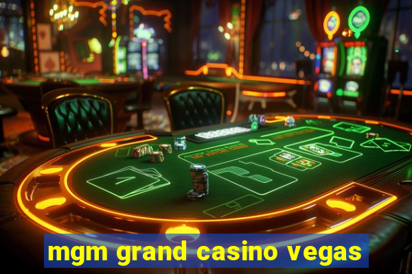 mgm grand casino vegas