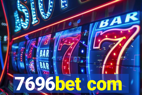 7696bet com