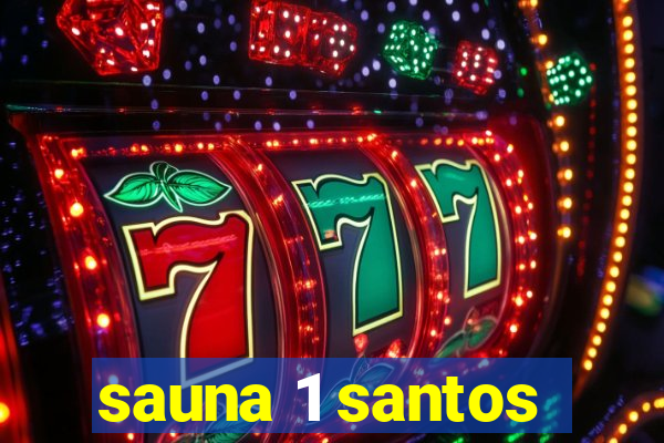 sauna 1 santos