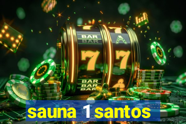 sauna 1 santos