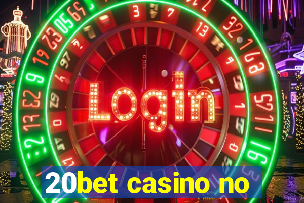 20bet casino no