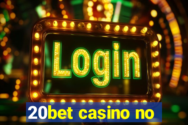 20bet casino no