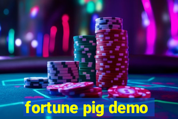 fortune pig demo