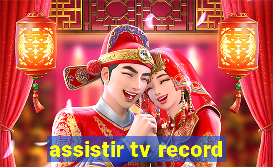 assistir tv record