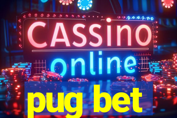 pug bet