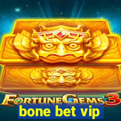 bone bet vip