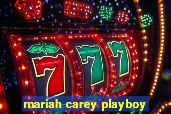 mariah carey playboy