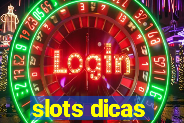 slots dicas