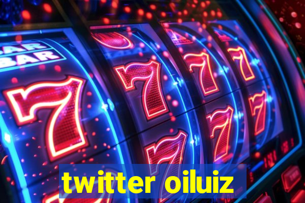 twitter oiluiz