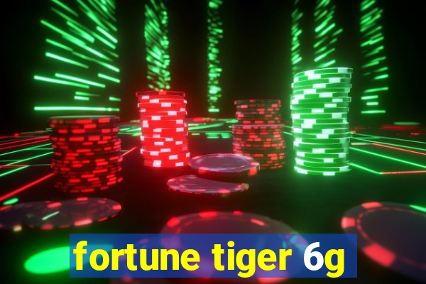 fortune tiger 6g