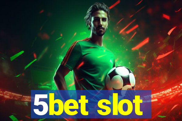 5bet slot