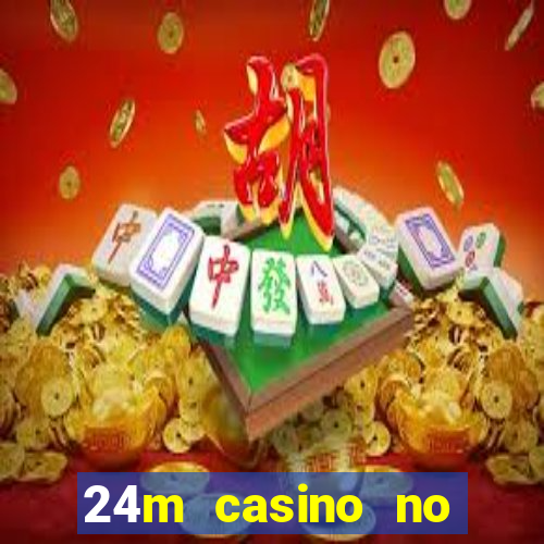 24m casino no deposit bonus