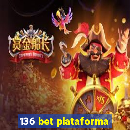 136 bet plataforma