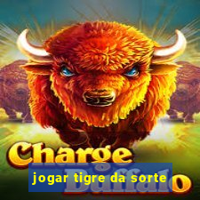 jogar tigre da sorte