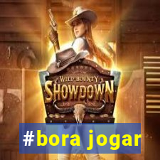 #bora jogar