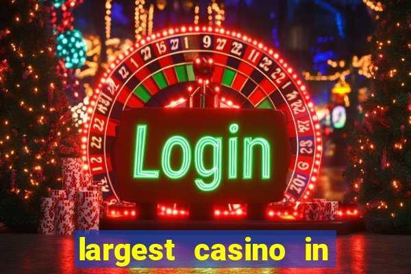 largest casino in the usa