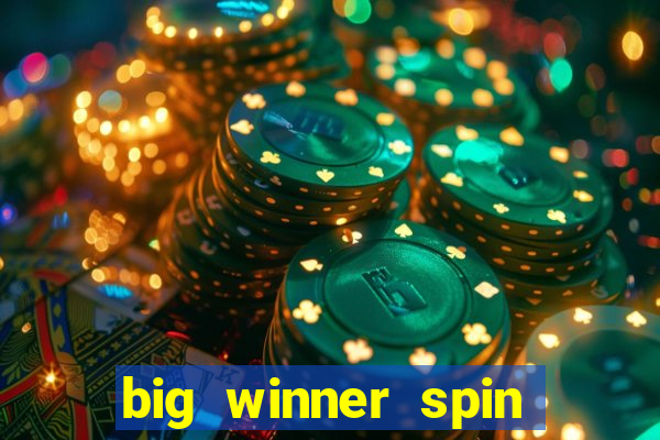 big winner spin and win