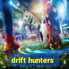 drift hunters