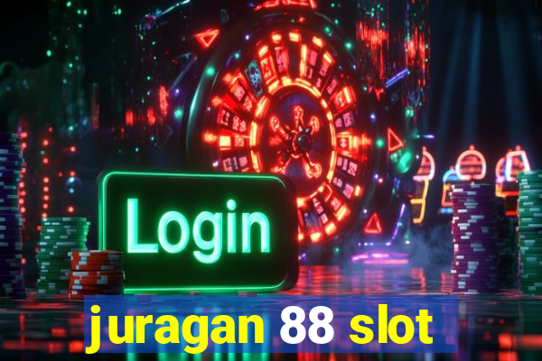 juragan 88 slot