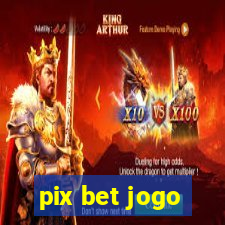 pix bet jogo