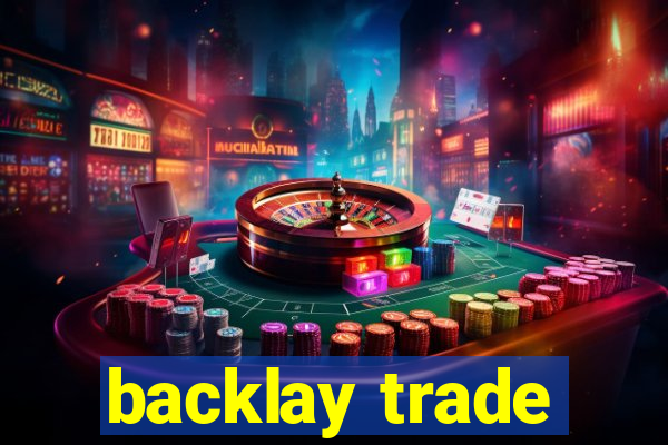 backlay trade