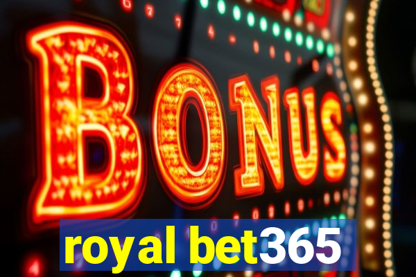 royal bet365