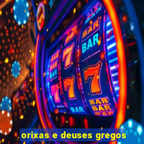 orixas e deuses gregos