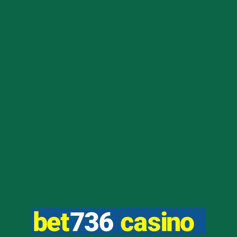 bet736 casino