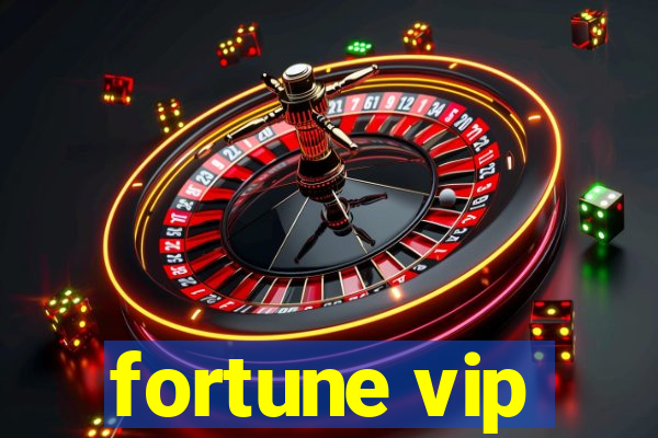 fortune vip