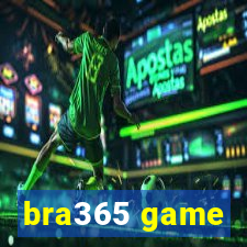 bra365 game