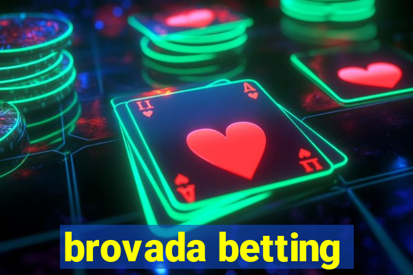 brovada betting