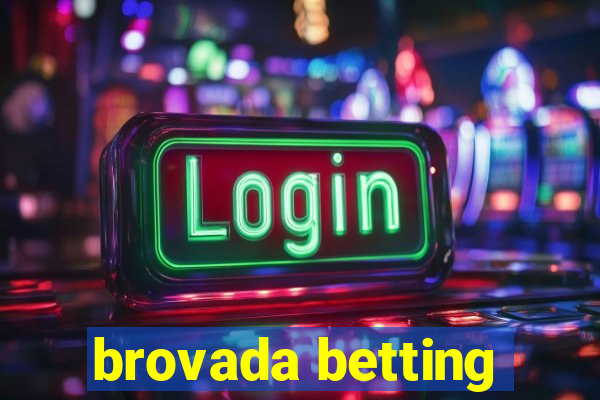 brovada betting