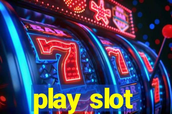 play slot