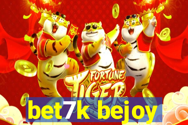 bet7k bejoy