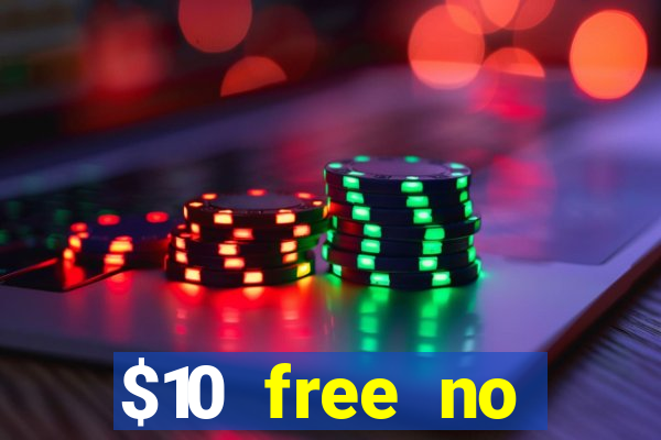 $10 free no deposit mobile casino