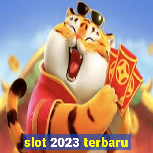 slot 2023 terbaru