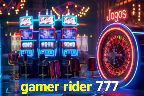 gamer rider 777