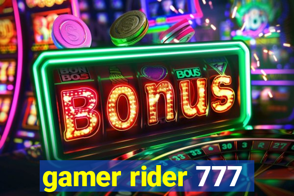 gamer rider 777