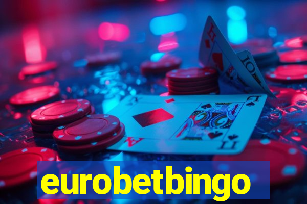 eurobetbingo