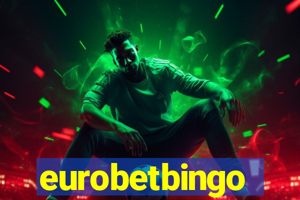 eurobetbingo