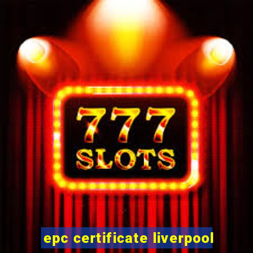 epc certificate liverpool