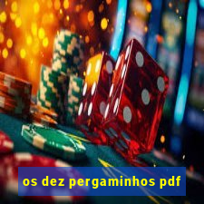 os dez pergaminhos pdf