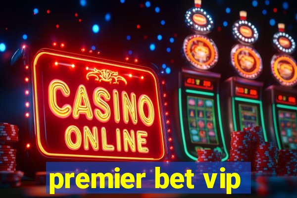 premier bet vip